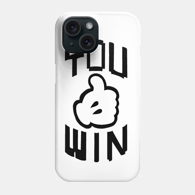 YOU WIN Phone Case by RetroRobosan