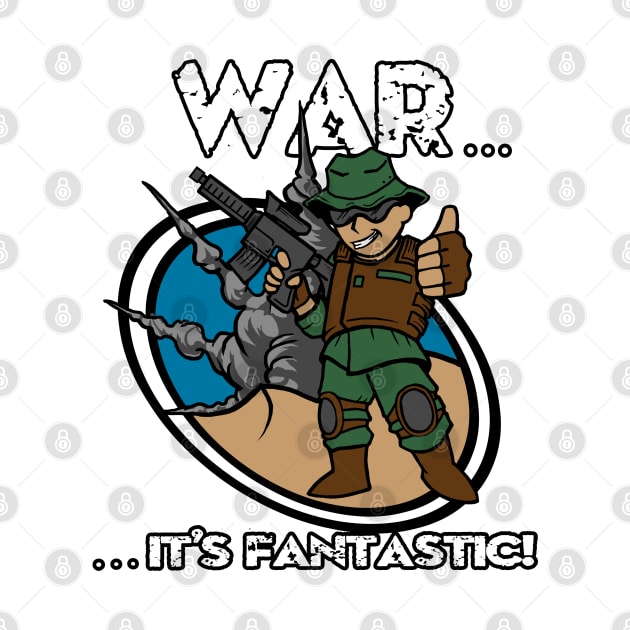 War... It's Fantastic by blackdrawsstuff