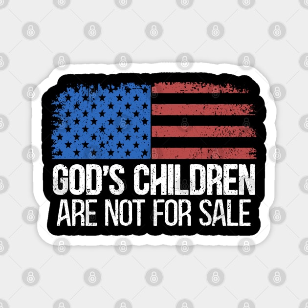 God's Children are not for sale USA flag Magnet by RetroPrideArts