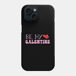 be my galentines cool bff gift for galentines day Phone Case