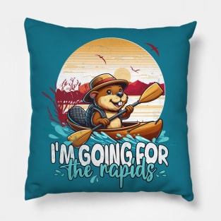 Kayaking Funny I'm Going For The Rapids Beaver Pillow