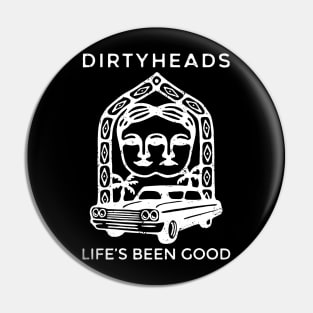 Dirty Heads Life's Been Good Pin