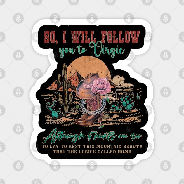 So, I Will Follow You To Virgie Cowboy Boots Hats Mountains Magnet by Chocolate Candies