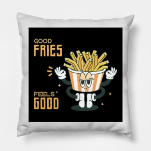 Good Fries Feels Good Pillow