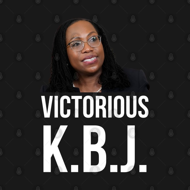 Ketanji Brown Jackson - Victorious KBJ by UrbanLifeApparel