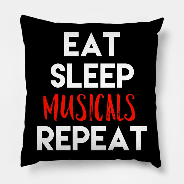 Eat Sleep Musicals Repeat White Design Pillow by Teatro