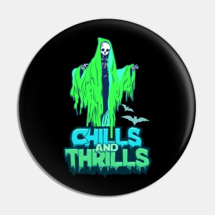 Chills And Thrills Haunted - Halloween! Pin