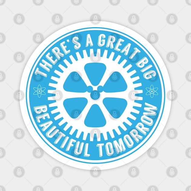 Great Big Beautiful Tomorrow Magnet by PopCultureShirts