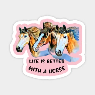 Life is Better with a Horse Magnet