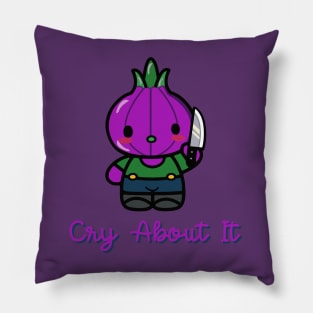 Cry about it (suicidal onion) Pillow