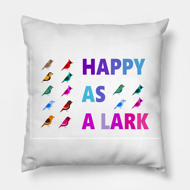 IF YOU ARE HAPPY AS A LARK, SING A SONG! Pillow by YJ PRINTART