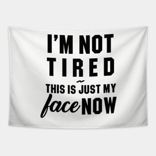 I'm not Tired Tapestry