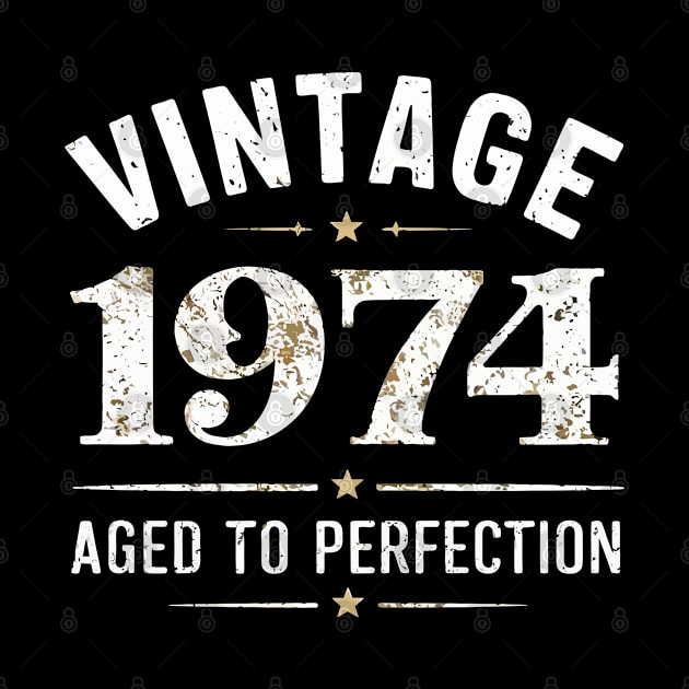 Vintage 1974 : Aged To Perfection by Custom Prints HD