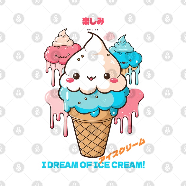 I dream of ice cream! by bmron