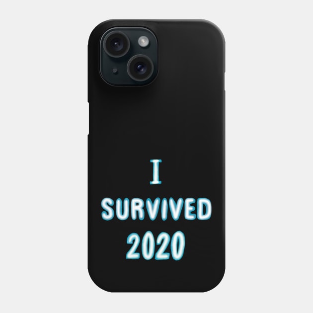 I survived 2020 motivational wordart Phone Case by Pragonette