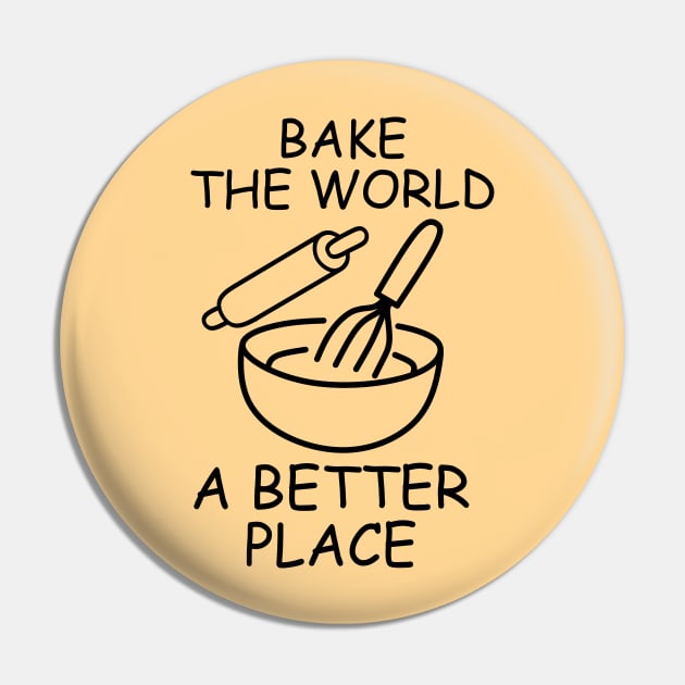 You Bake The World A Better Place, Fuuny Baker Quote Pin by Clara switzrlnd