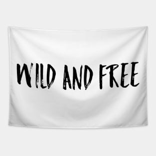 WILD AND FREE Tapestry