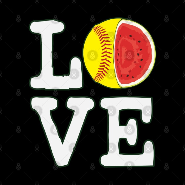 Love Softball Watermelon by ryanjaycruz