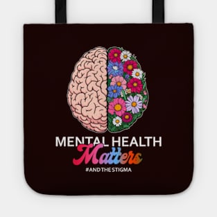 Mental Health Matters End The Stigma Tote