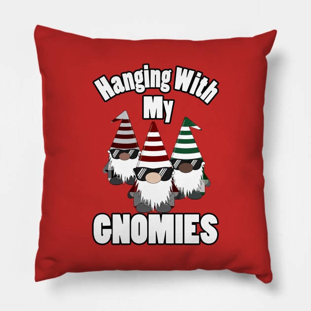 Hangin With My Gnomies Sunglasses Christmas Pillow by KevinWillms1