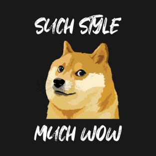Doge Meme Such Style Much Wow T-Shirt