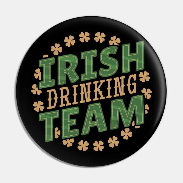 Funny St Patrick's Day Gift, IRISH DRINKING TEAM Pin by hugandmug