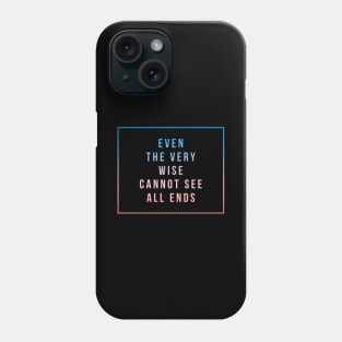 even the very wise Phone Case