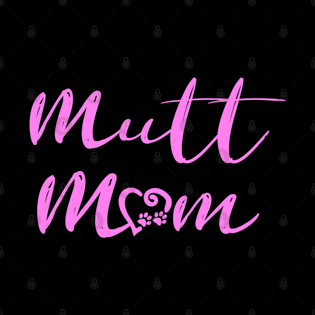 Mutt Mom (Pink) by jon.jbm@gmail.com