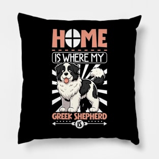 Home is with my Greek Shepherd Pillow