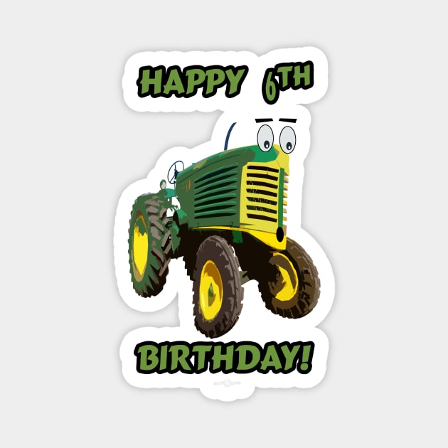 Happy 6th Birthday tractor design Magnet by seadogprints