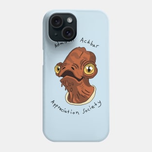 Admiral Ackbar Appreciation Society Phone Case