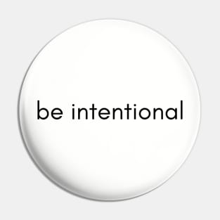 be intentional Pin