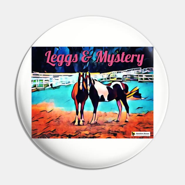 Mystery and Leggs Pin by SunshineHorses