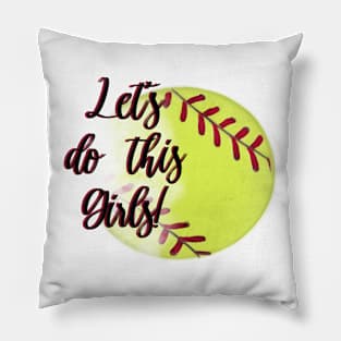 Let’s Do This Girls Softball Design Pillow