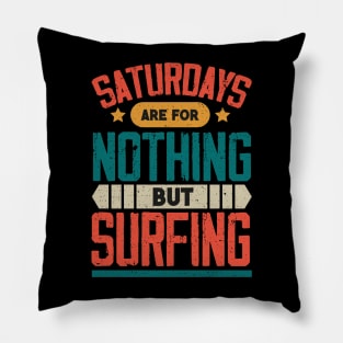 The Best Saturday quotes and Sayings Pillow