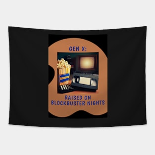 Gen X: Raised on Blockbuster Nights Tapestry