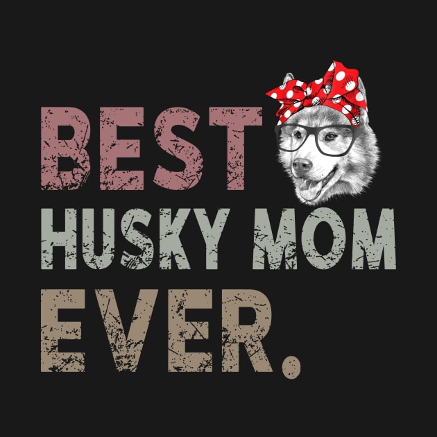 Best Husky Mom Ever by Guide