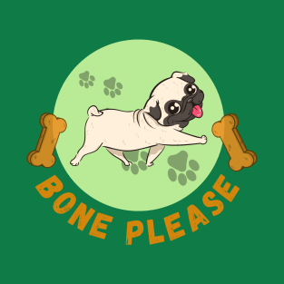 Bone please concept for dog lover T-Shirt