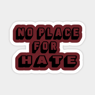 NO PLACE FOR HATE Magnet