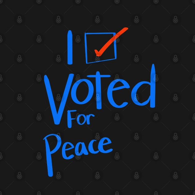 I VOTED FOR PEACE by Lin Watchorn 