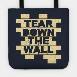 Tear Down The Wall Tote