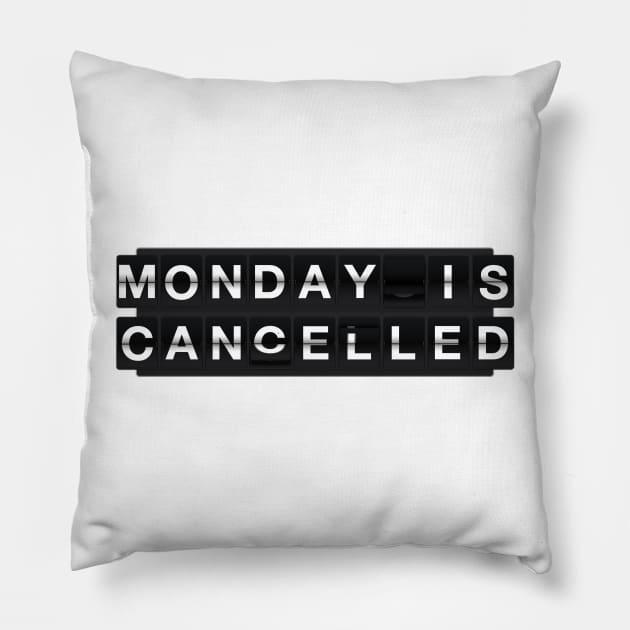 Monday is cancelled Pillow by maped