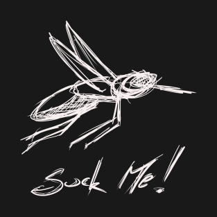 Suck Me! T-Shirt