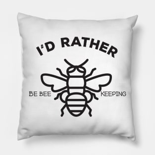 I'd rather be bee keeping Pillow