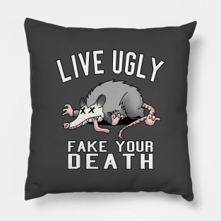 Live Ugly - Fake Your Death Pillow