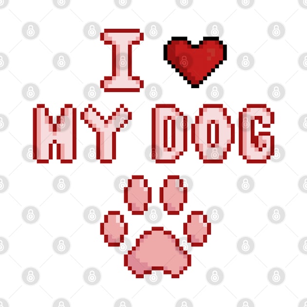 I love my dog by rafagars