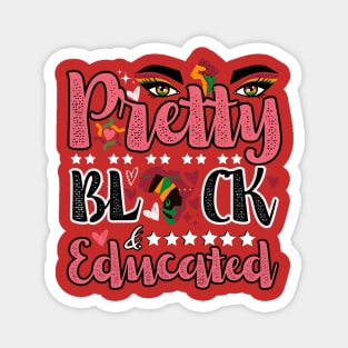 Pretty, Black, and Educated: black Month history Magnet