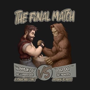 Haymaker vs Bigfoot Armwrestling T-Shirt