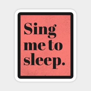 Sing me to Sleep (Peach) Magnet