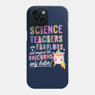 Science Teachers are like Unicorns Gift Idea Phone Case